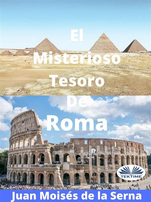 Title details for El Misterioso Tesoro De Roma by Juan Moisés De La Serna - Available